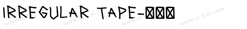 irregular tape字体转换